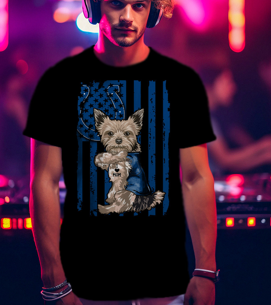 Yorkshire Terrier I Love Mom Indianapolis Colts Flag T-Shirt