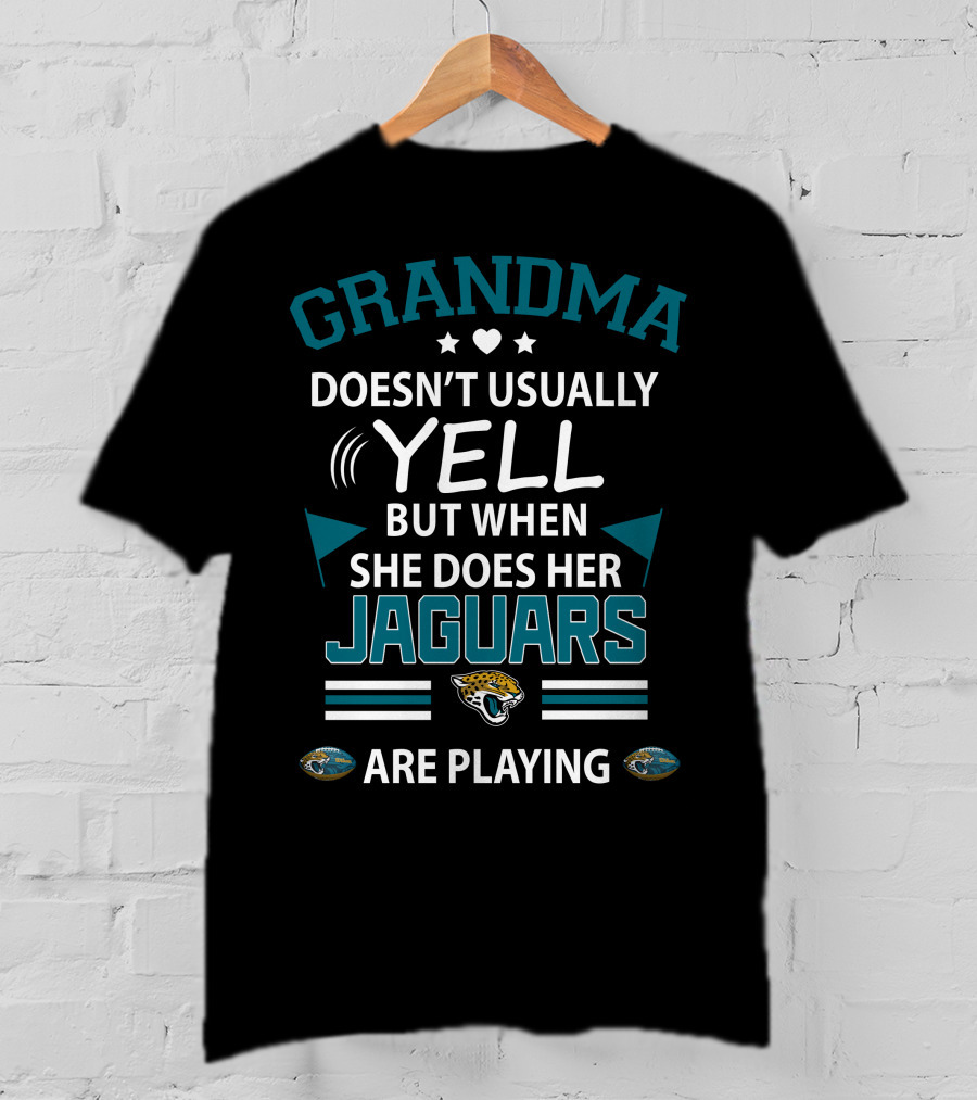 Grandma Doesn't Usually Yell But When She Does Her Jaguars Are Playing Jacksonville Jaguars T-Shirt
