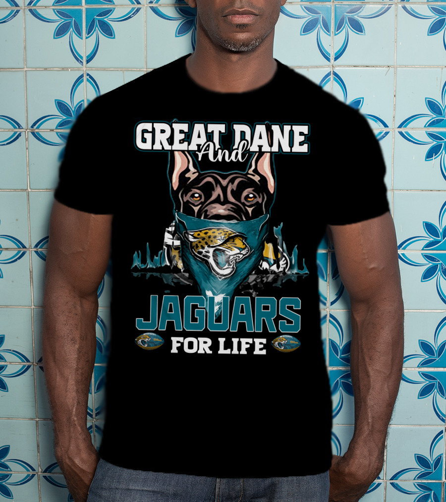 Great Dane And Jaguars For Life T-Shirt