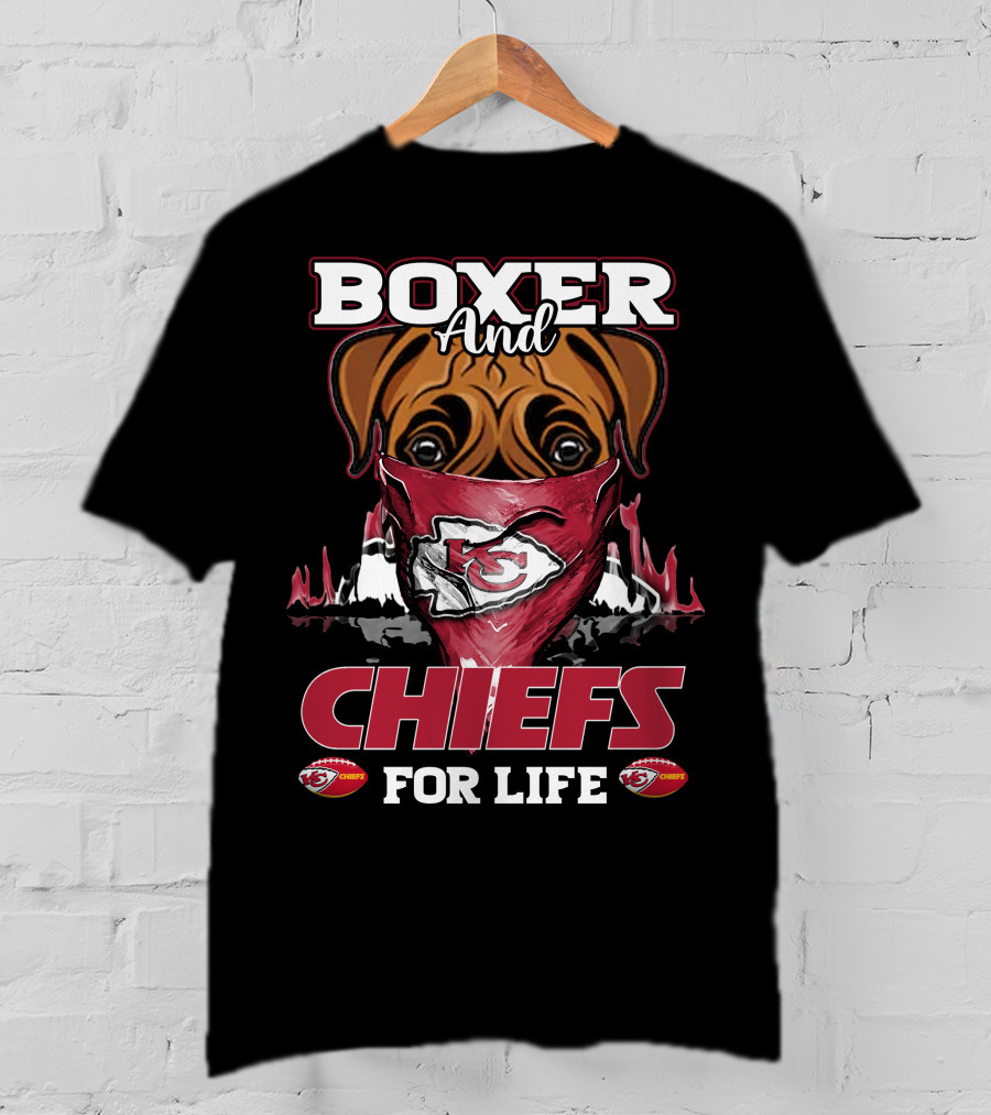 Boxer And Chiefs For Life Kansas City Chiefs T-Shirt