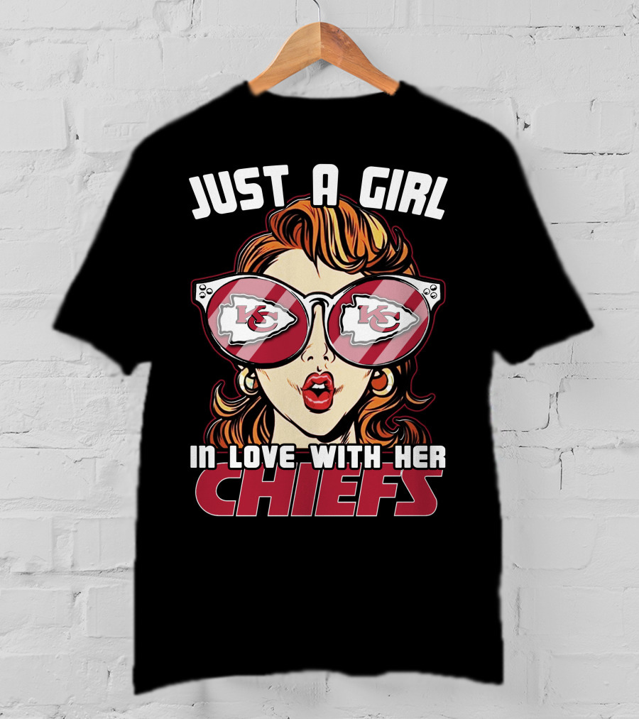 Just A Girl IN Love With Her Chiefs T-Shirt