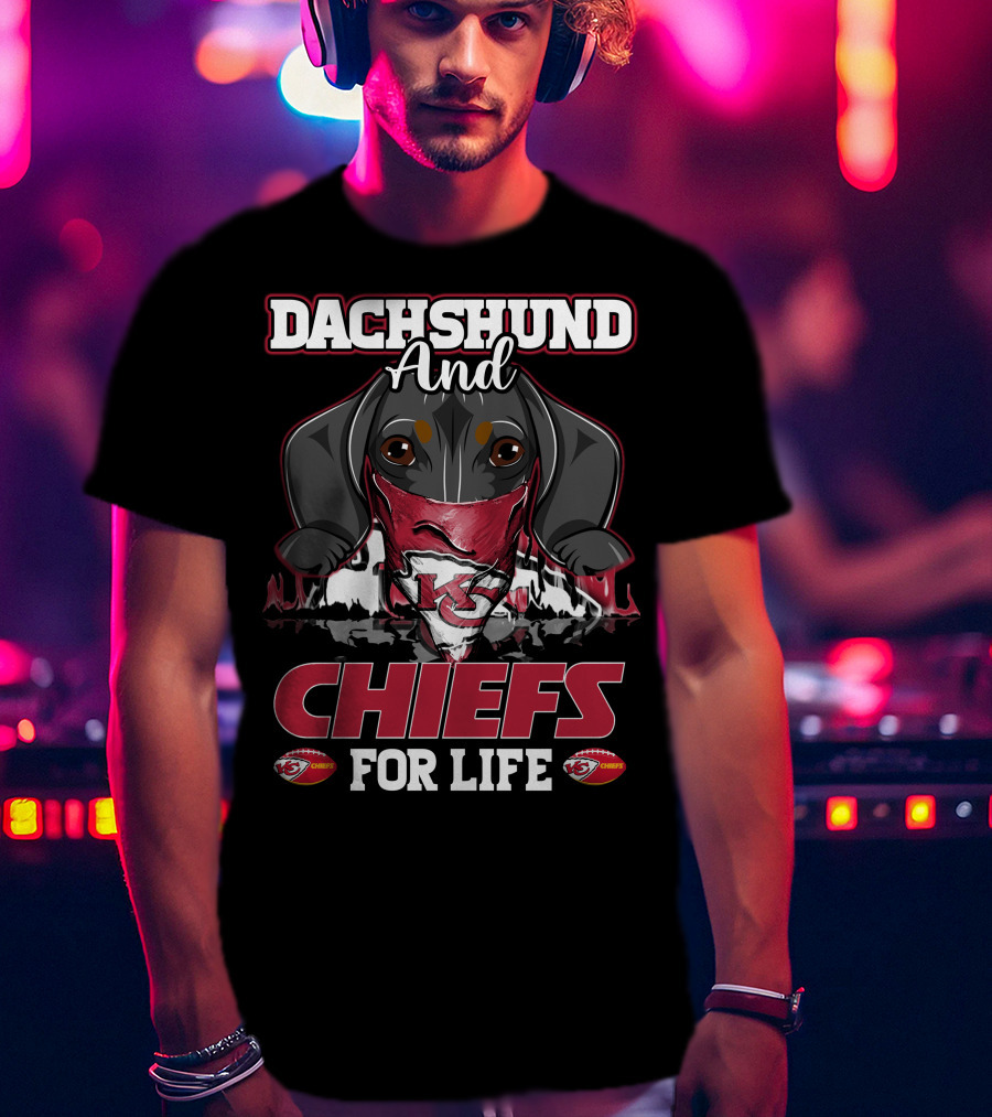Dachshund And Chiefs For Life Kansas City Chiefs Football T-Shirt