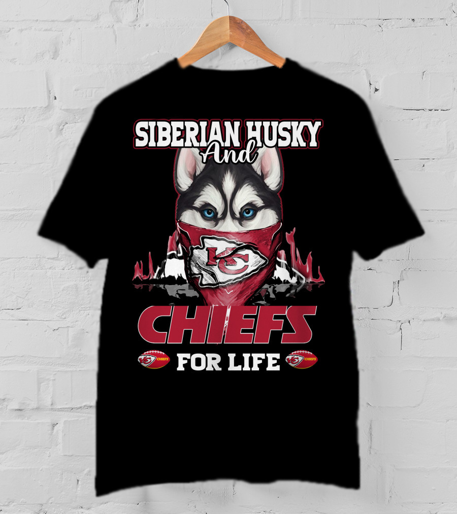Siberian Husky And Chiefs For Life Kansas City Chiefs T-Shirt