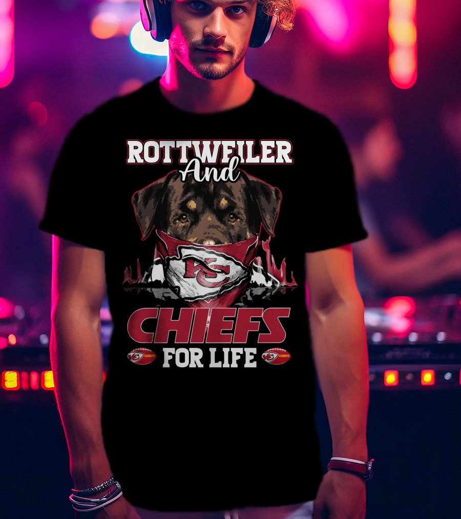 Rottweiler And Chiefs For Life T-Shirt