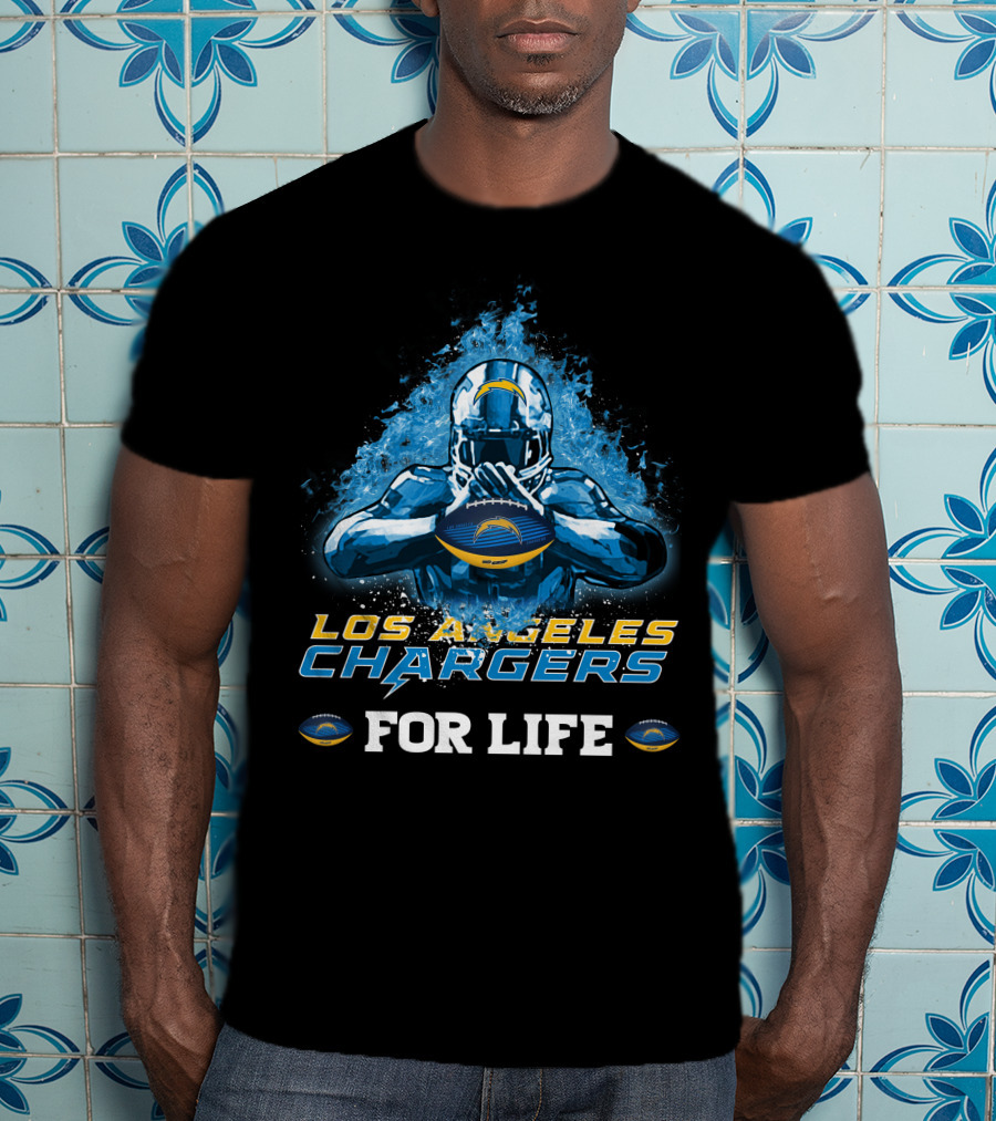 Los Angeles Chargers For Life Football Fan T-Shirt