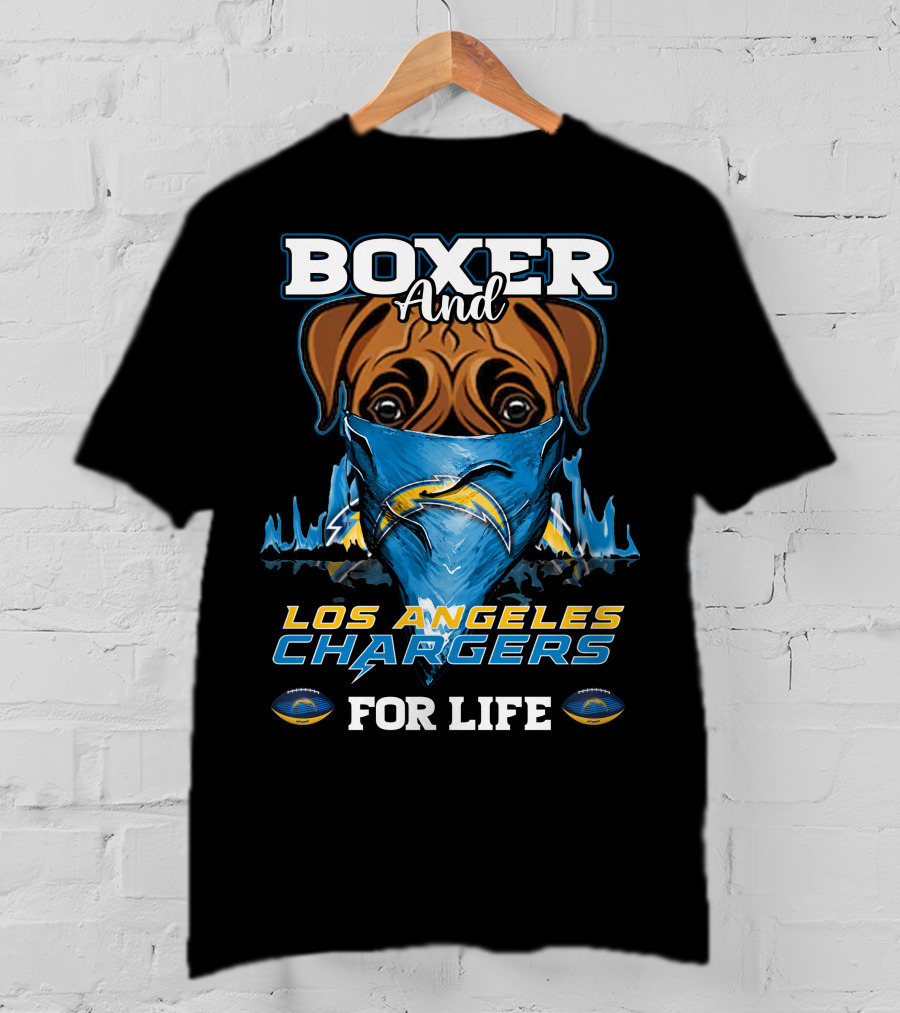 Boxer And Los Angeles Chargers For Life T-Shirt