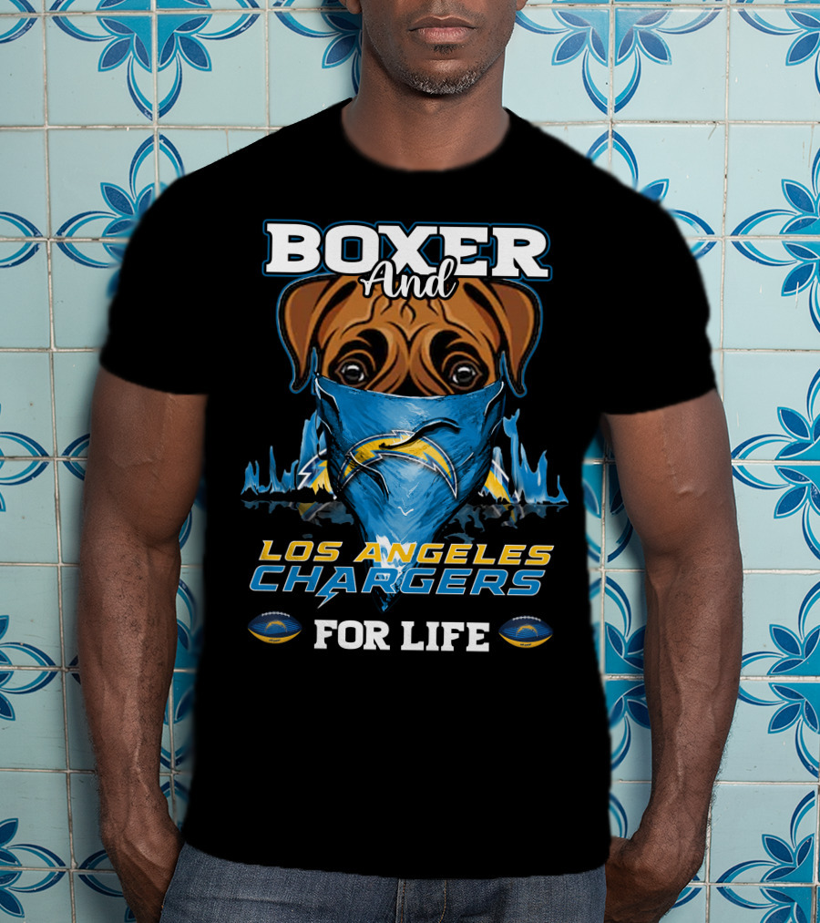 Boxer And Los Angeles Chargers For Life T-Shirt