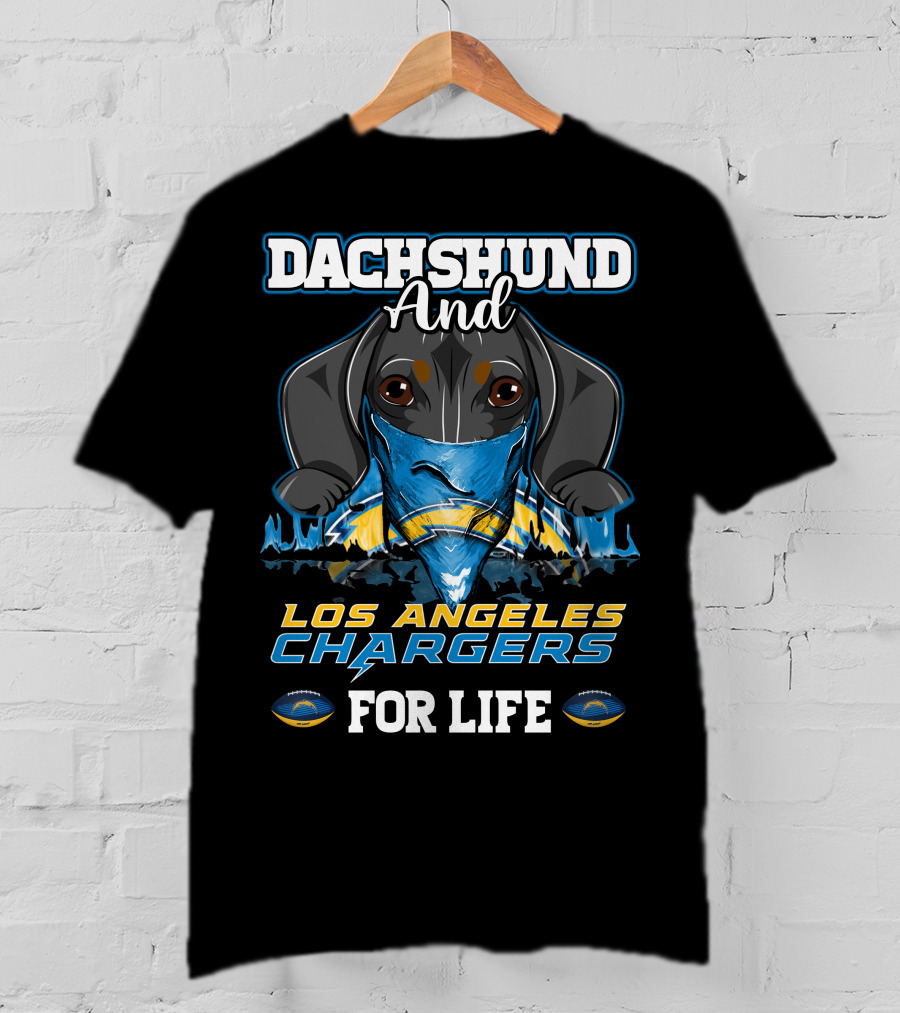 Dachshund And Los Angeles Chargers For Life T-Shirt