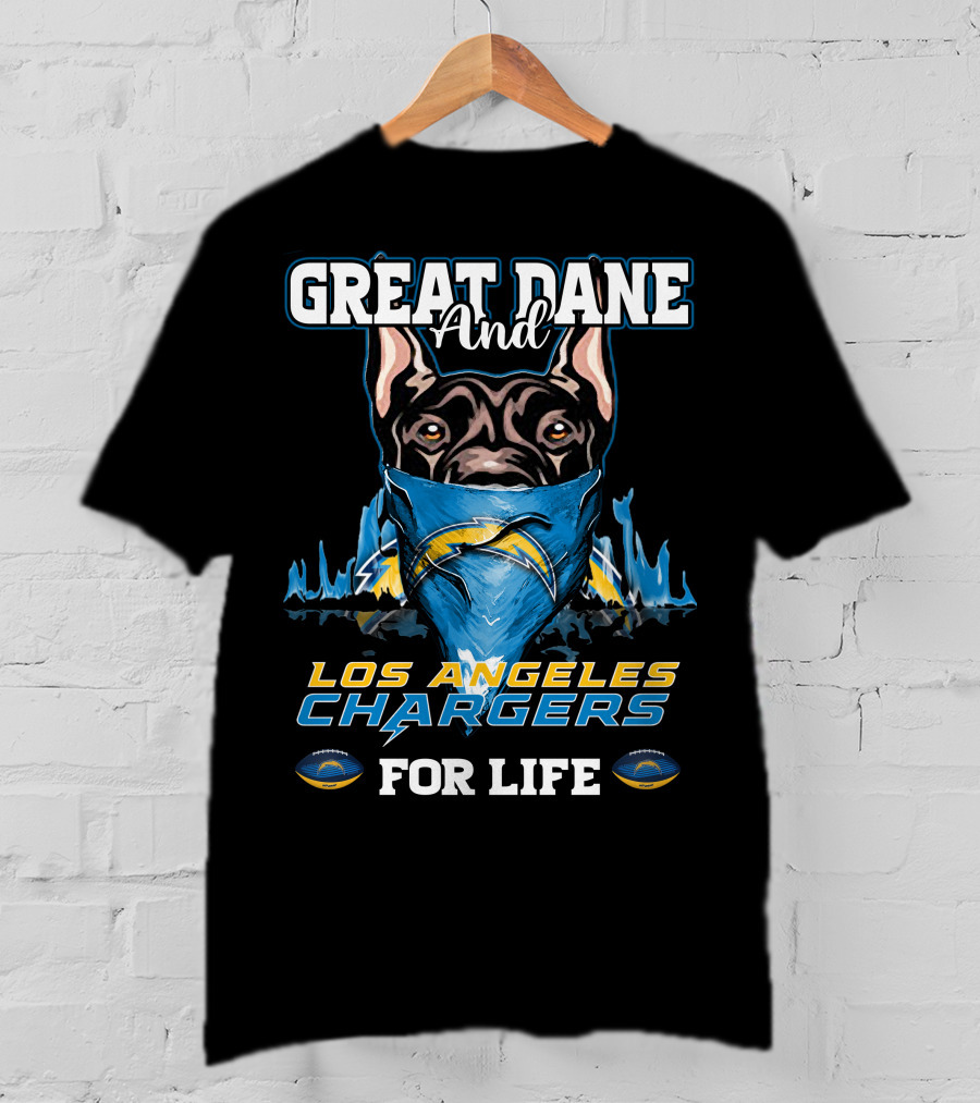 Great Dane And Los Angeles Chargers For Life T-Shirt