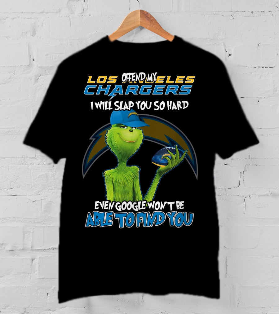 Offend My Los Angeles Chargers Grinch I Will Slap You So Hard Even Google Won't Be Able To Find You T-Shirt
