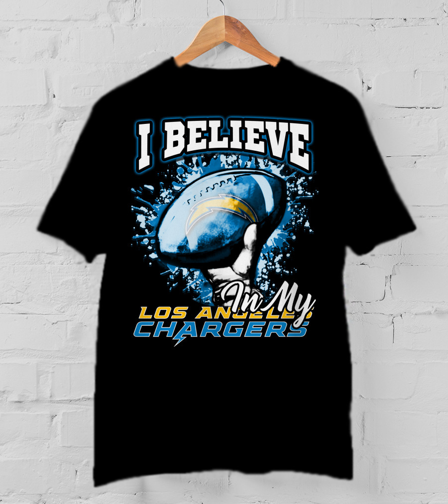 I Believe In My Los Angeles Chargers T-Shirt