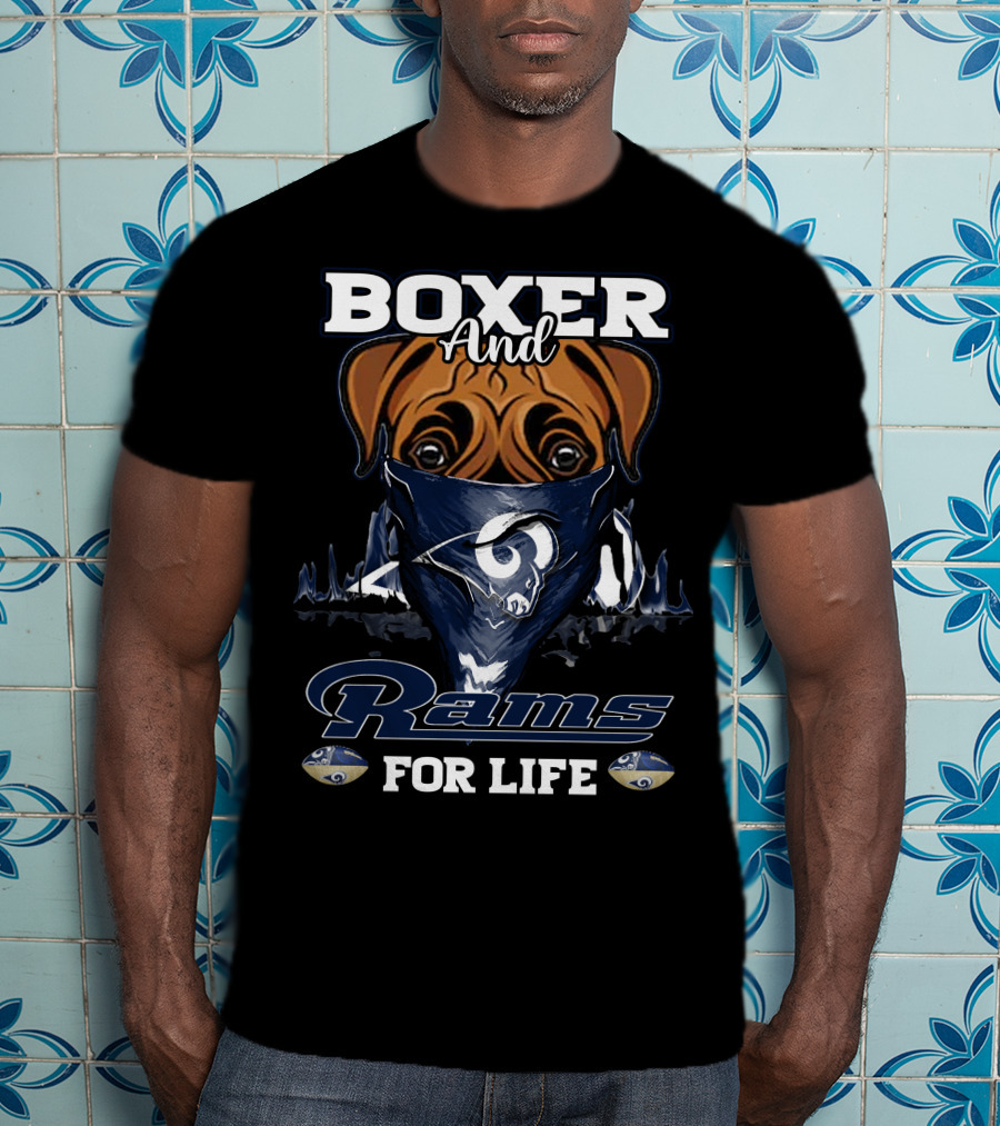 Boxer And Los Angeles Rams For Life T-Shirt