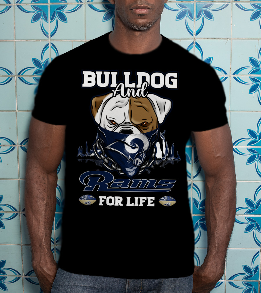 Bulldog And Rams For Life T-Shirt