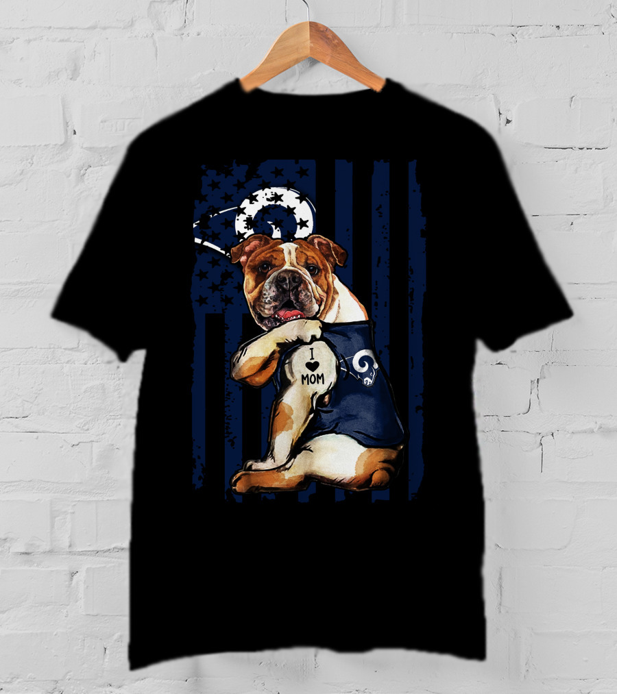 Bulldog I Love Mom Los Angeles Rams T-Shirt