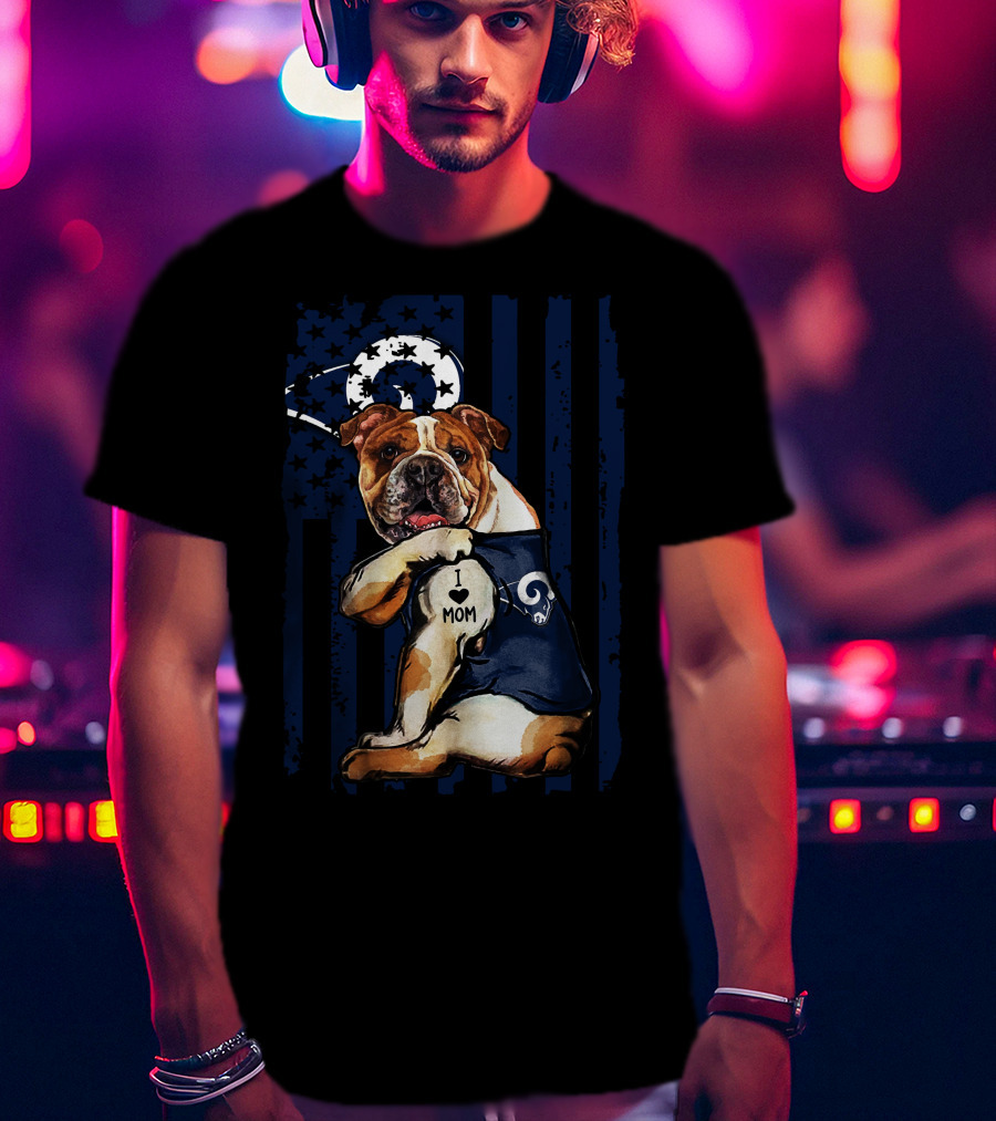 Bulldog I Love Mom Los Angeles Rams T-Shirt