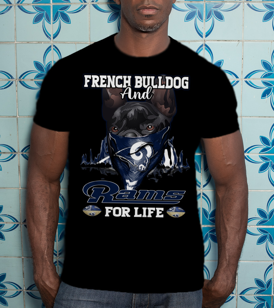 French Bulldog And Rams For Life T-Shirt