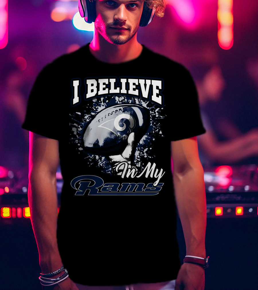 I Believe In My Rams T-Shirt