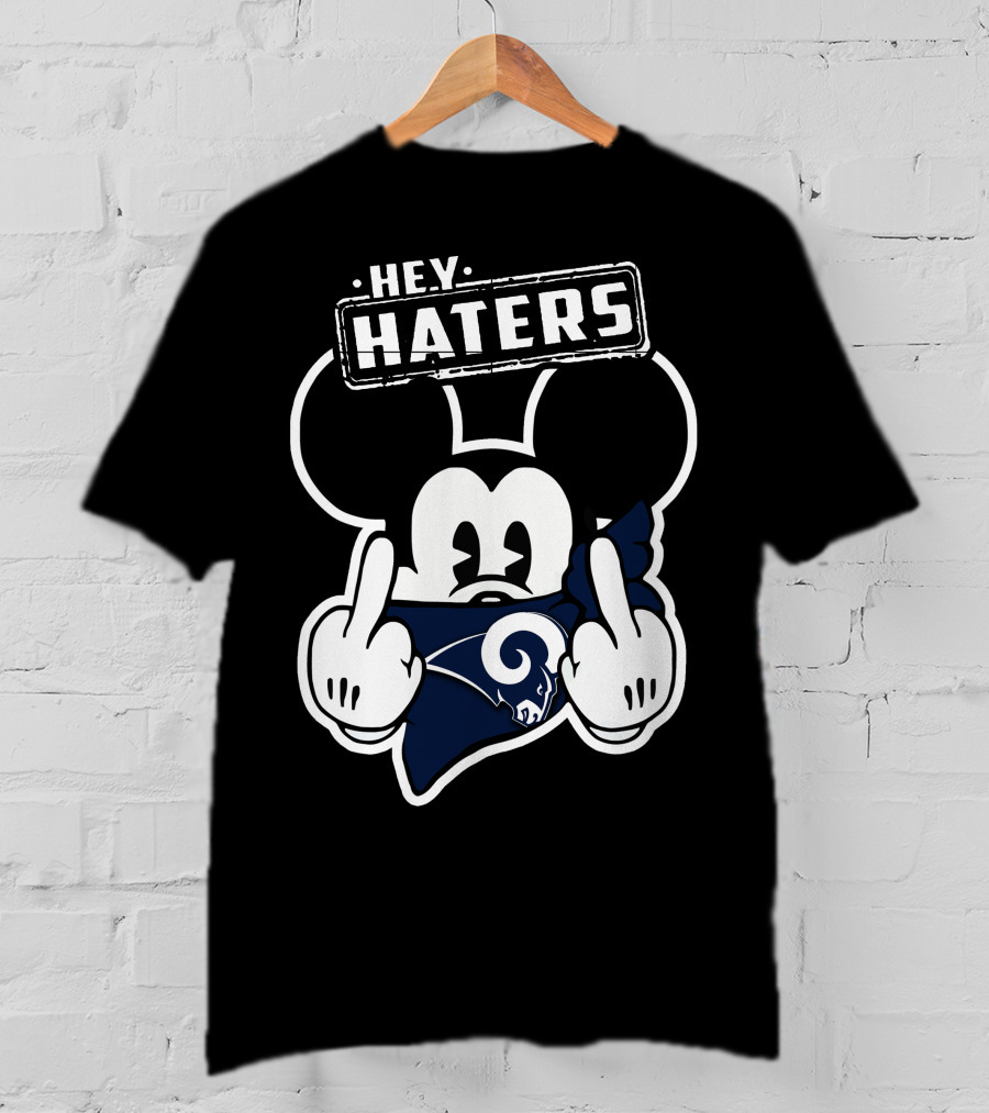 Hey Haters Mick Los Angeles Rams Middle Finger T-Shirt