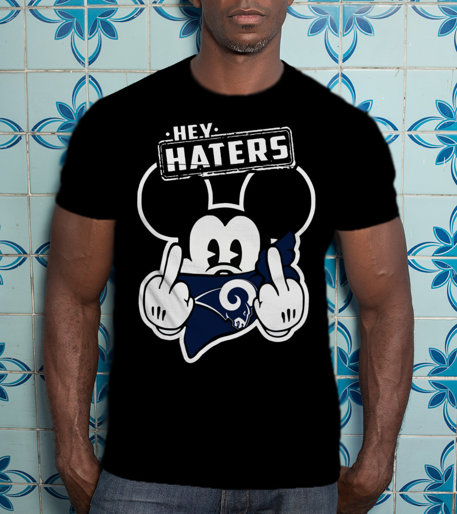Hey Haters Mick Los Angeles Rams Middle Finger T-Shirt