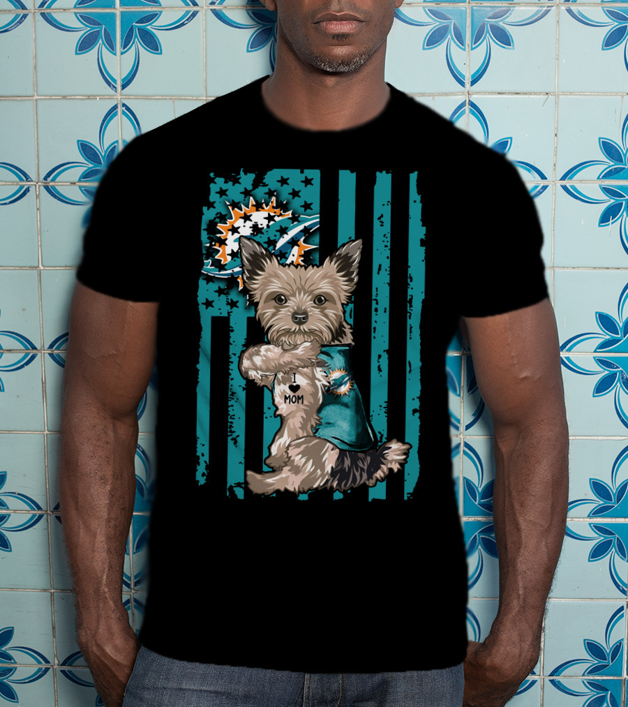 Yorkshire Terrier I Love Mom Miami Dolphins T-Shirt