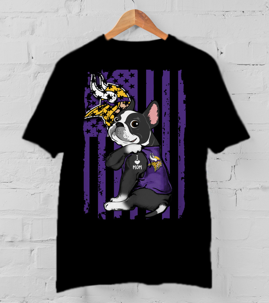 Boston Terrier I Love Mom Minnesota Vikings Flag T-Shirt