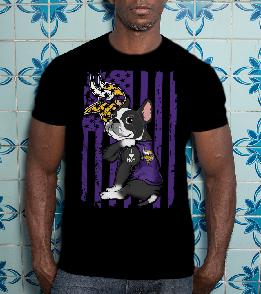 Boston Terrier I Love Mom Minnesota Vikings Flag T-Shirt