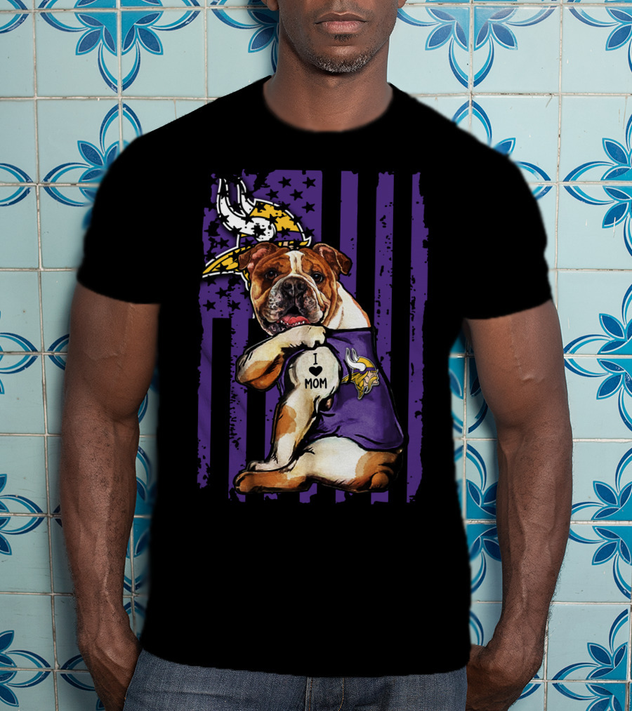 Bulldog I Love Mom Minnesota Vikings T-Shirt
