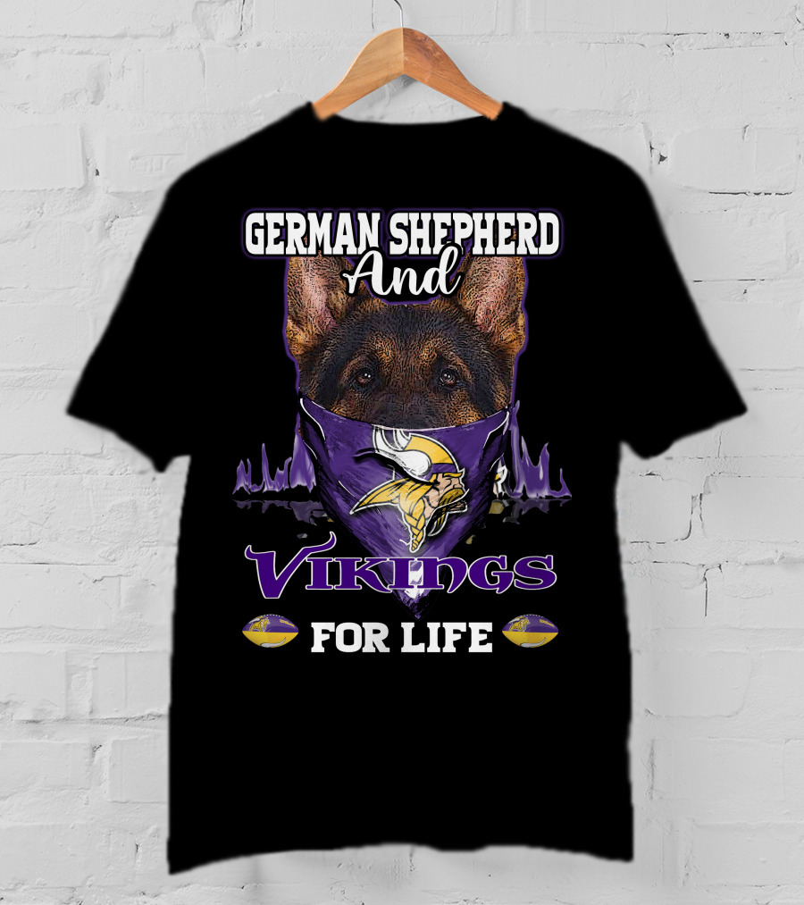 German Shepherd And Vikings For Life T-Shirt