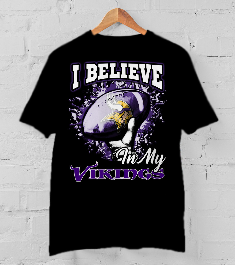 I Believe In My Vikings Minnesota Football Fan Gear T-Shirt