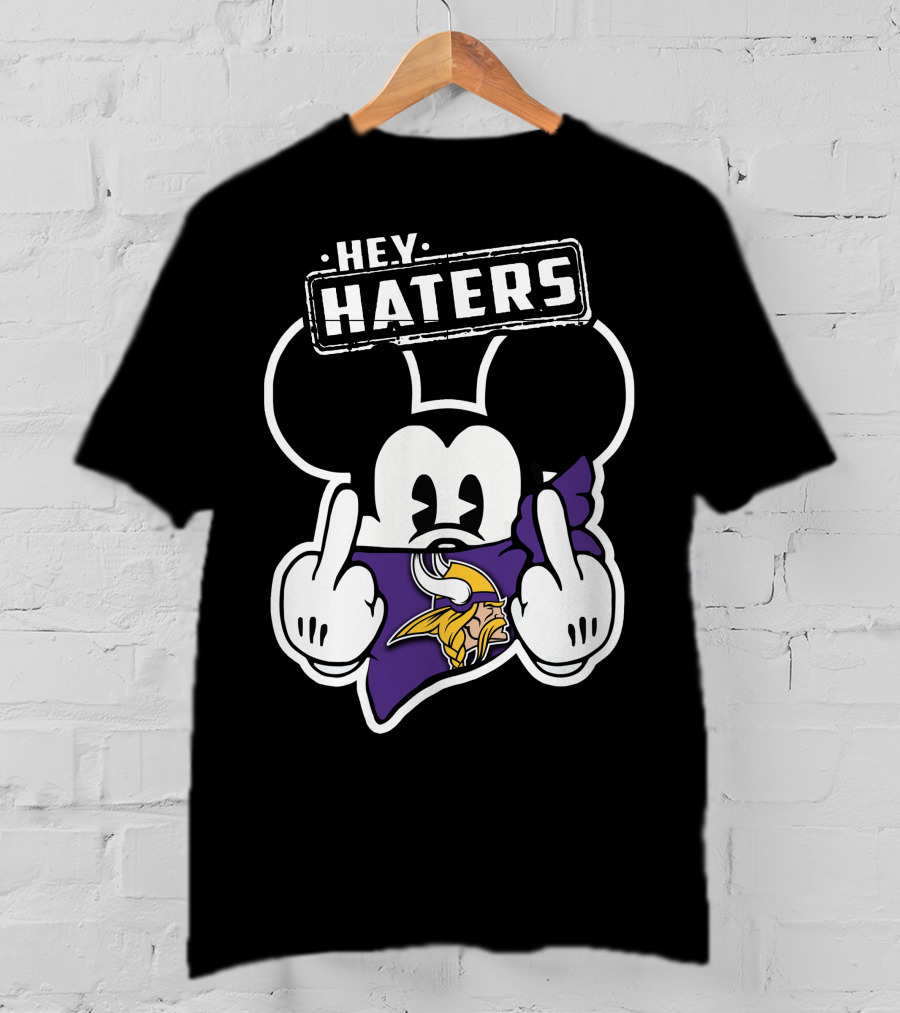 Mick Hey Haters Minnesota Vikings T-Shirt