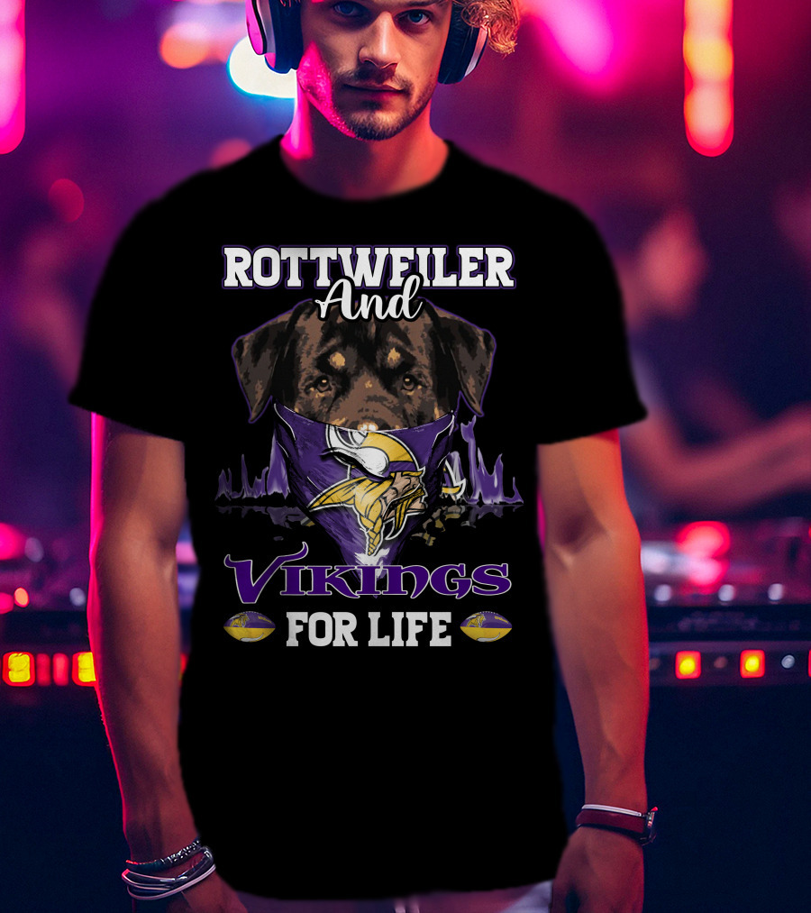 Rottweiler And Vikings For Life T-Shirt