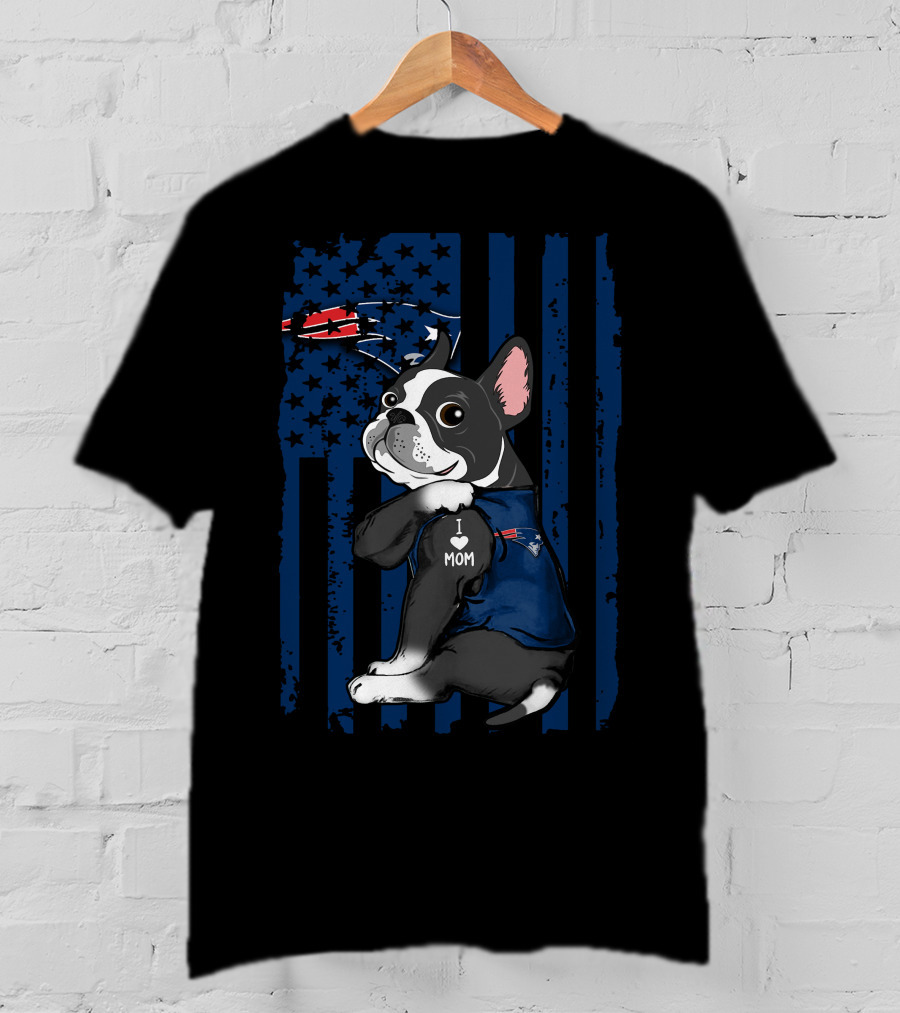 Boston Terrier I Love Mom New England Patriots Football Fan T-Shirt