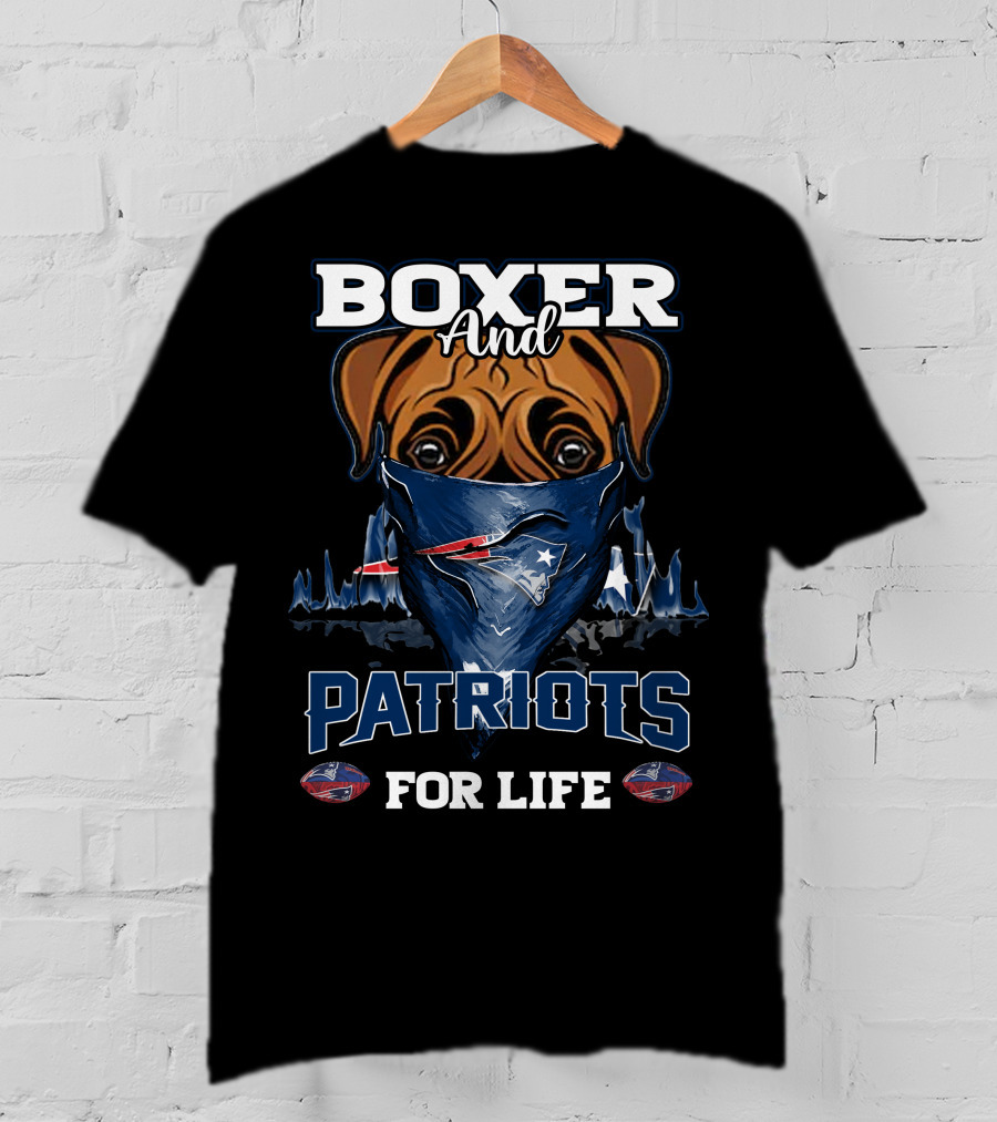 Boxer And Patriots For Life New England T-Shirt