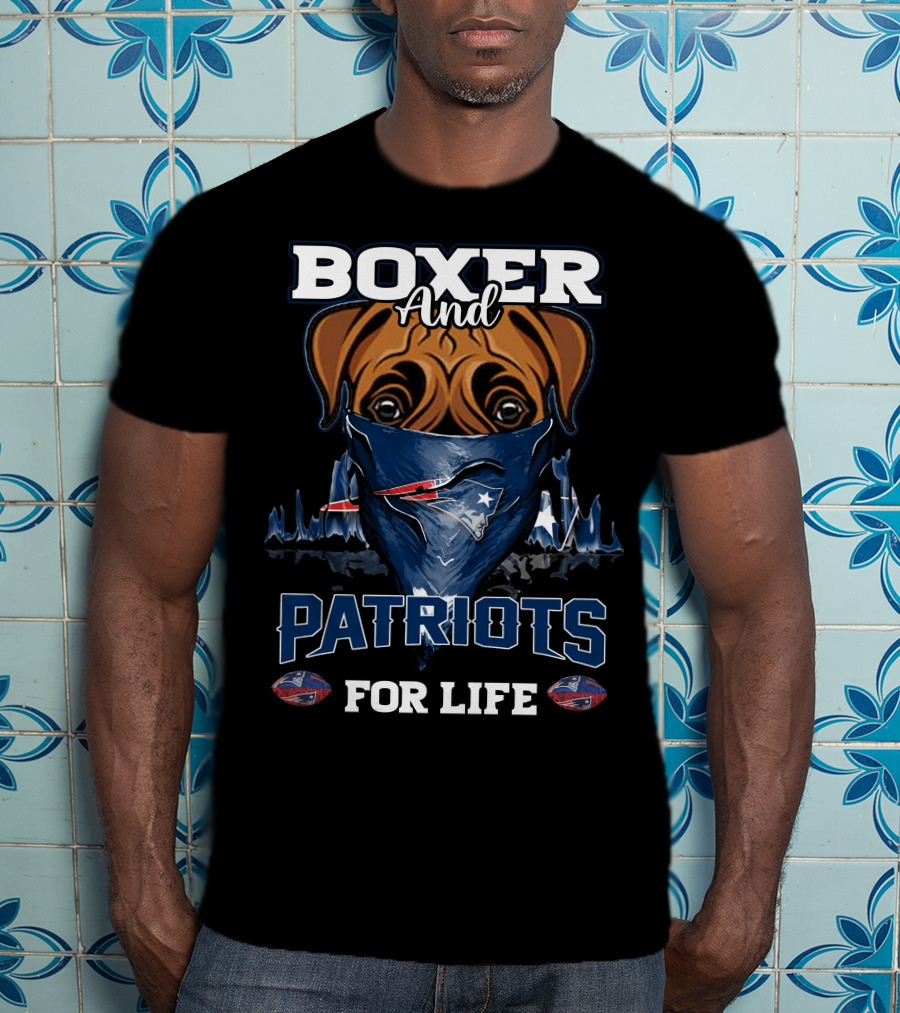 Boxer And Patriots For Life New England T-Shirt