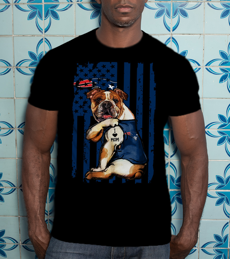 Bulldog I Love Mom New England Patriots T-Shirt
