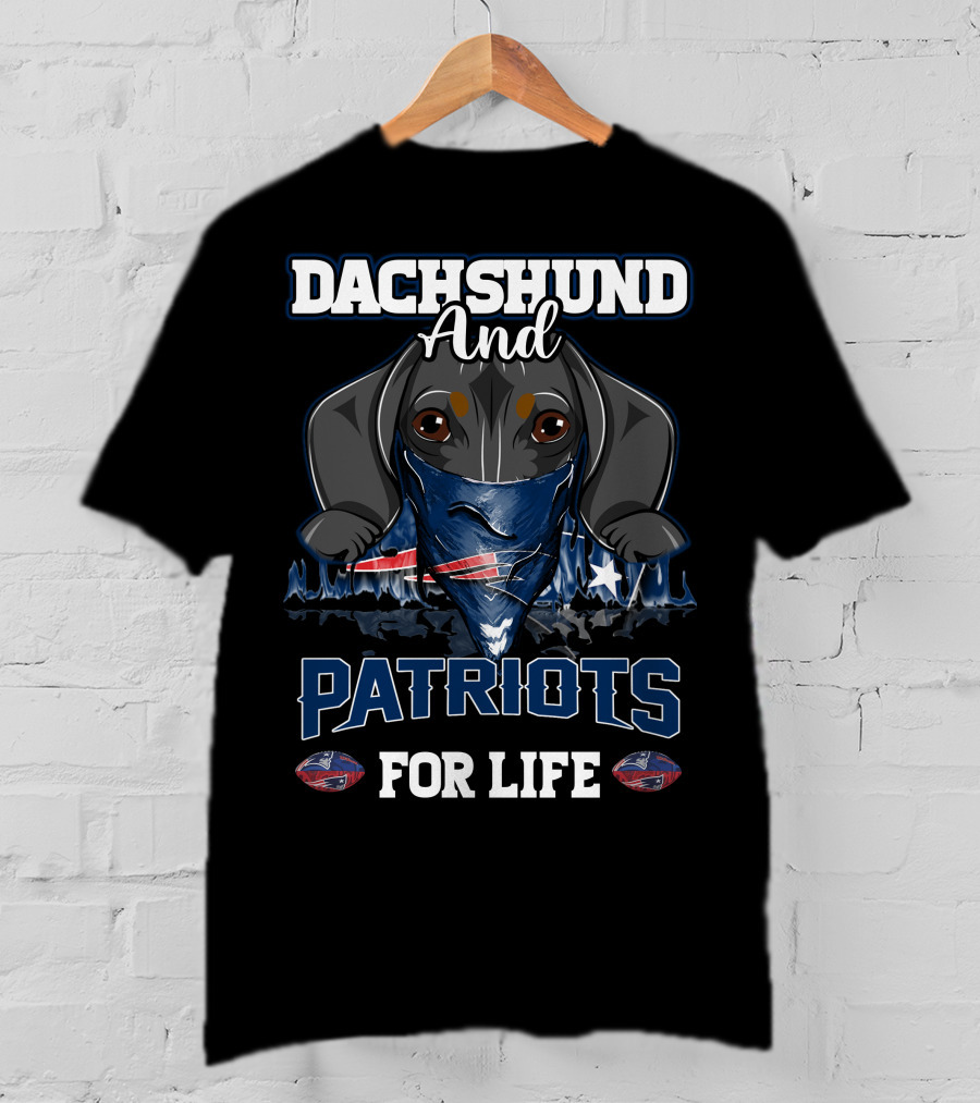 Dachshund And Patriots For Life T-Shirt