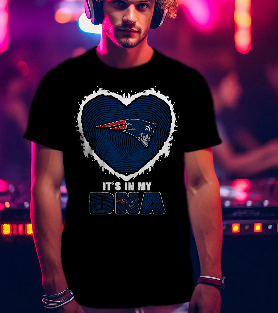 It's In My DNA New England Patriots T-Shirt