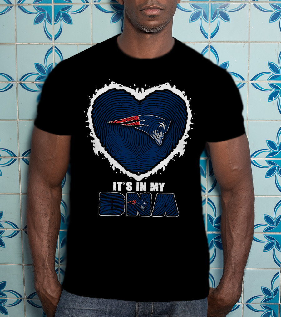 It's In My DNA New England Patriots T-Shirt