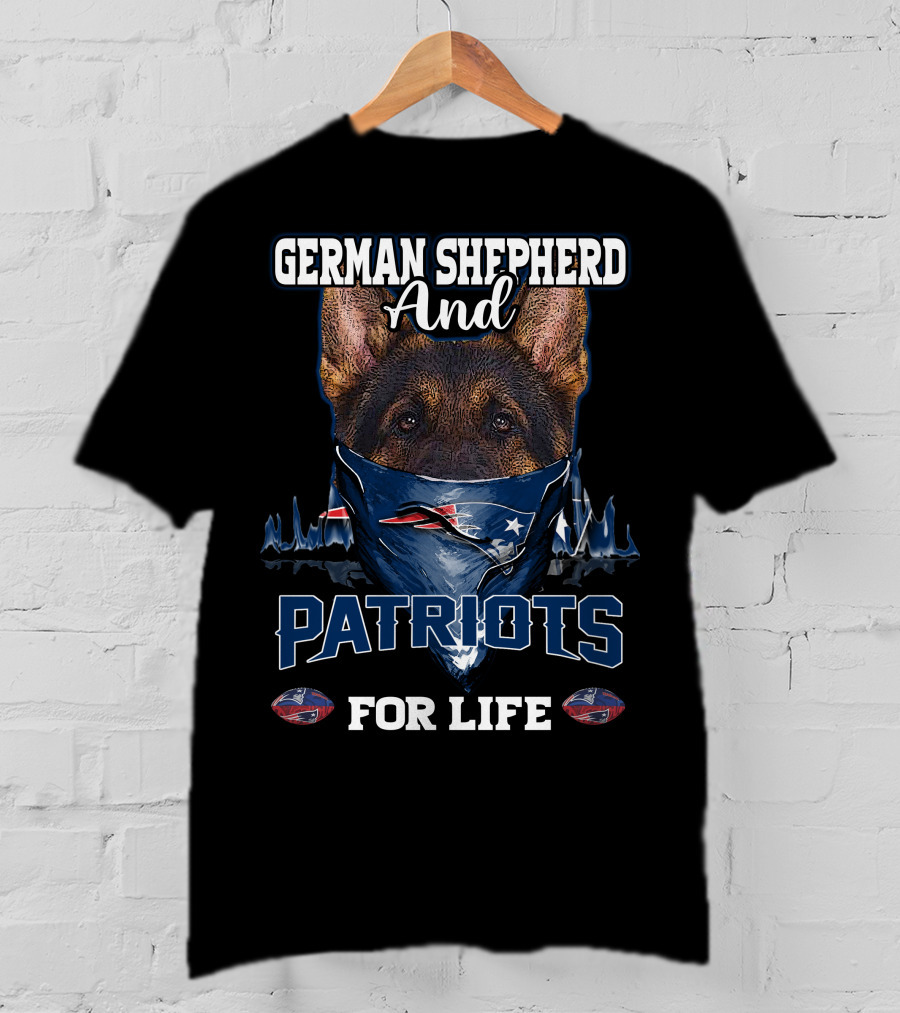 German Shepherd And Patriots For Life T-Shirt