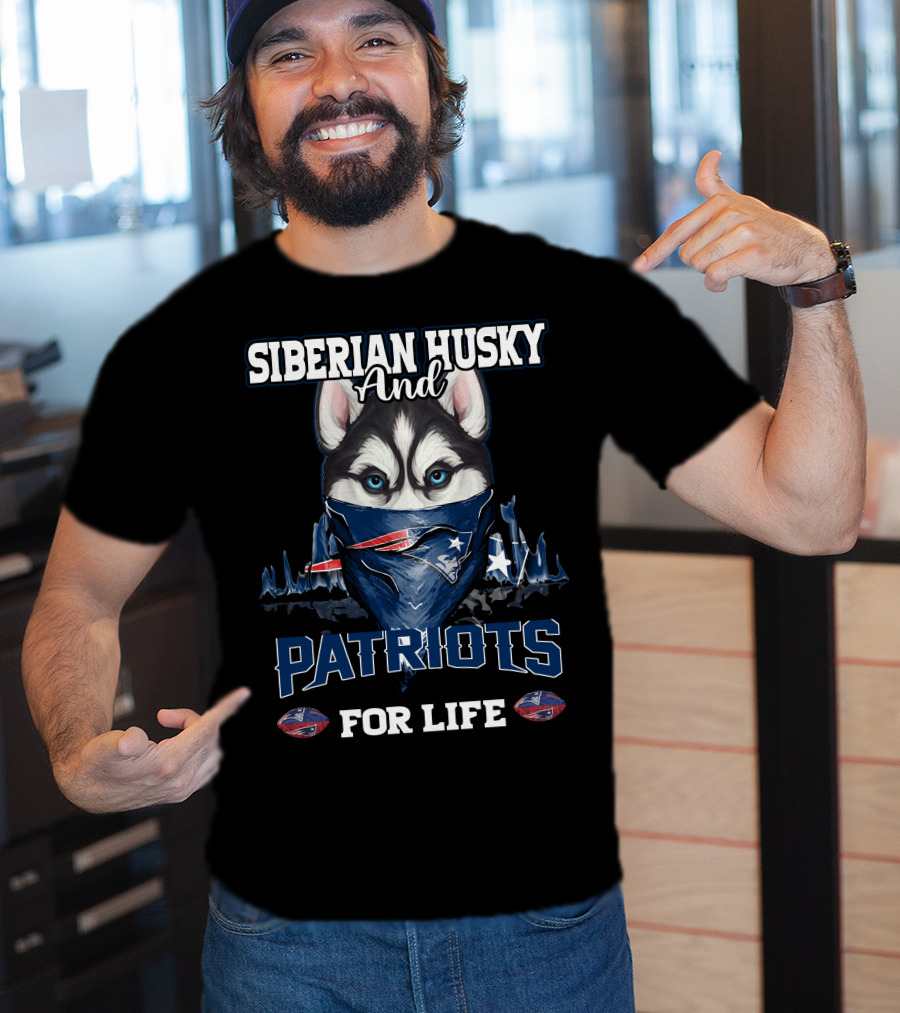 Siberian Husky And Patriots For Life New England Patriots T-Shirt
