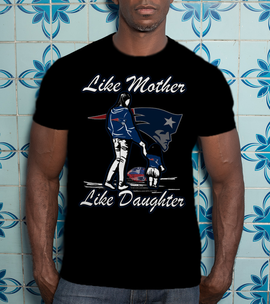 Like Mother Like Daughter New England Patriots Bow And Arrow Patriots T-Shirt