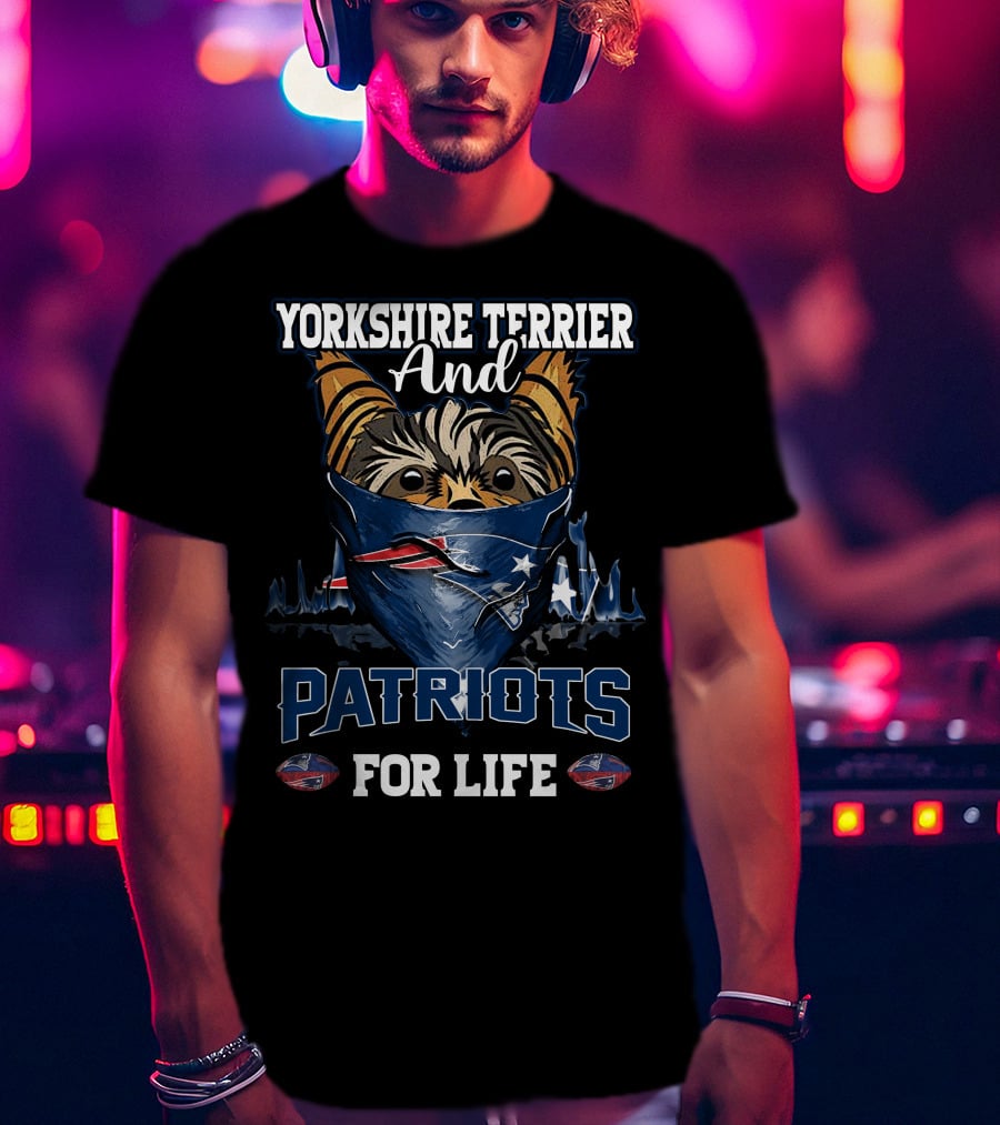 Yorkshire Terrier And Patriots For Life T-Shirt