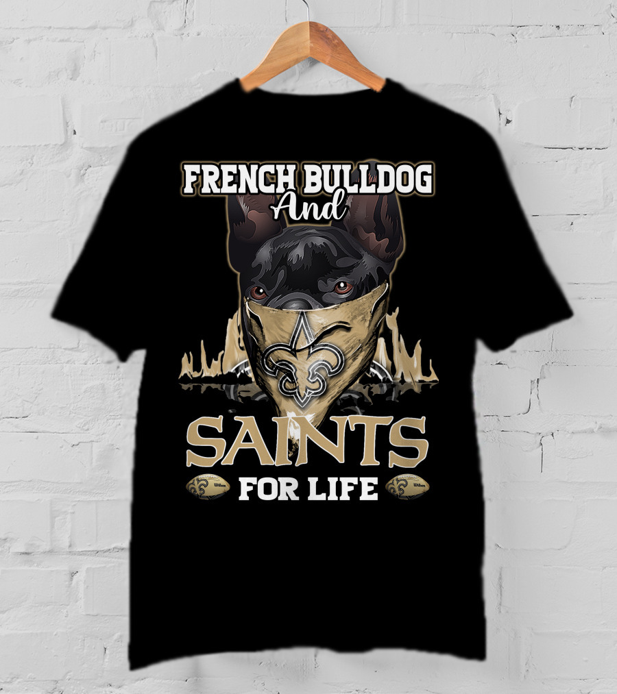 French Bulldog And Saints For Life T-Shirt