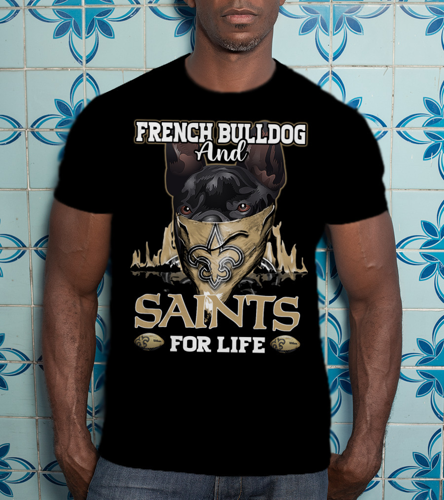 French Bulldog And Saints For Life T-Shirt