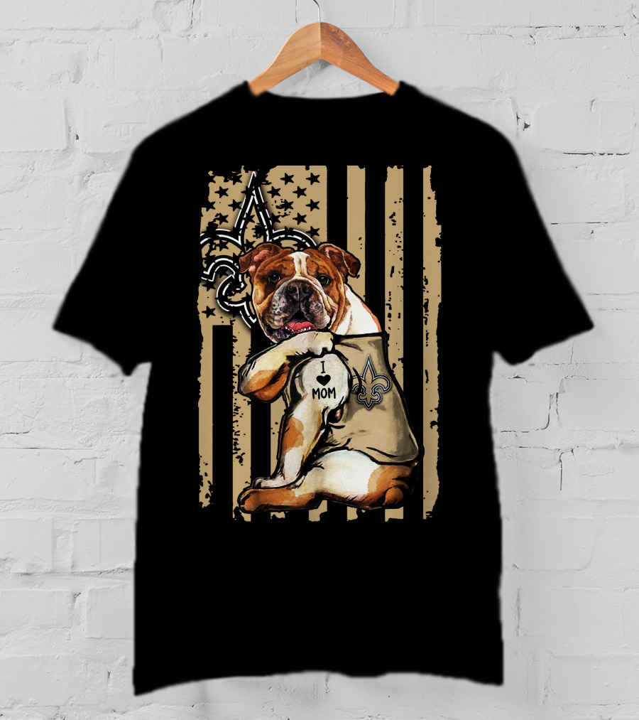 Bulldog I Love Mom New Orleans Saints Fleur-de-Lis T-Shirt