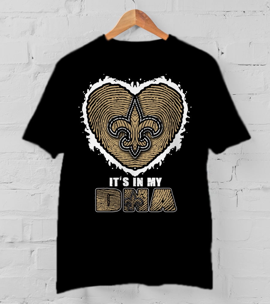 It's In My DNA New Orleans Saints Fleur-de-Lis Heart T-Shirt