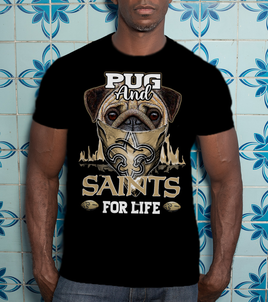 Pug And Saints For Life T-Shirt