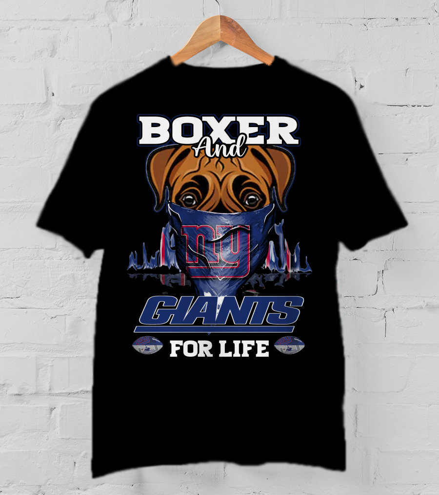 Boxer And New York Giants For Life T-Shirt