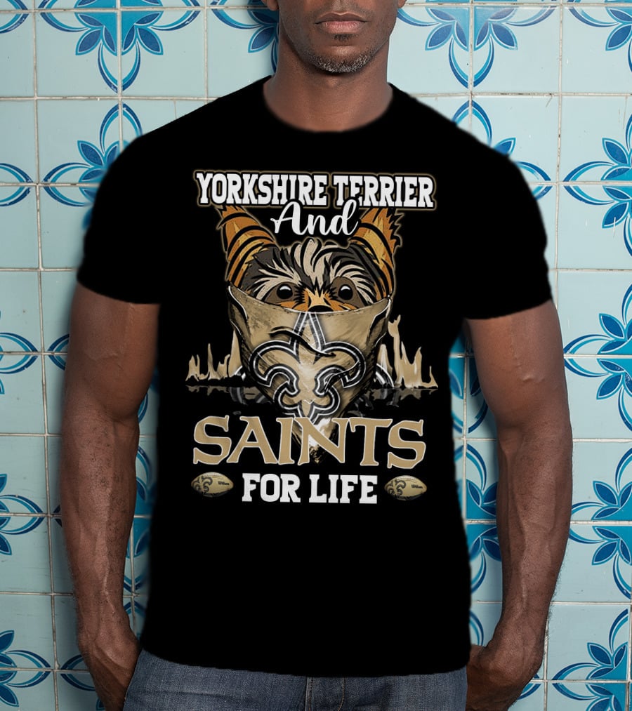 Yorkshire Terrier And Saints For Life T-Shirt