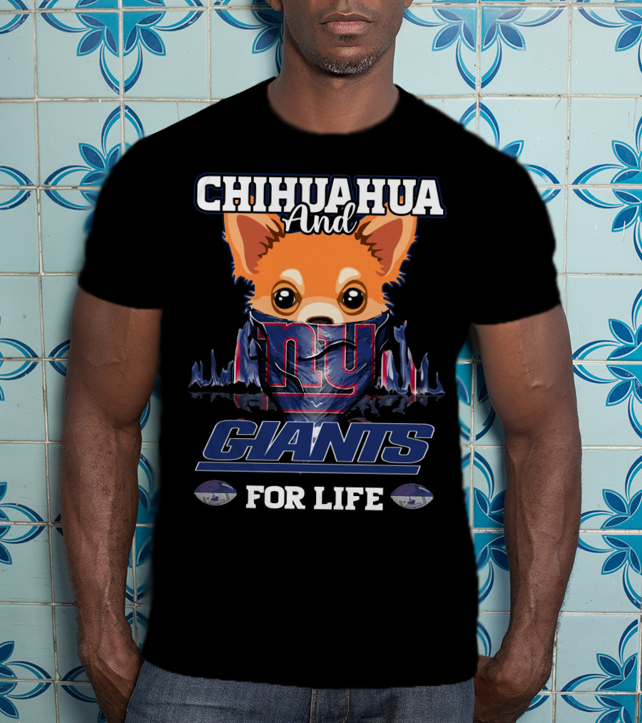 Chihuahua And Giants For Life T-Shirt